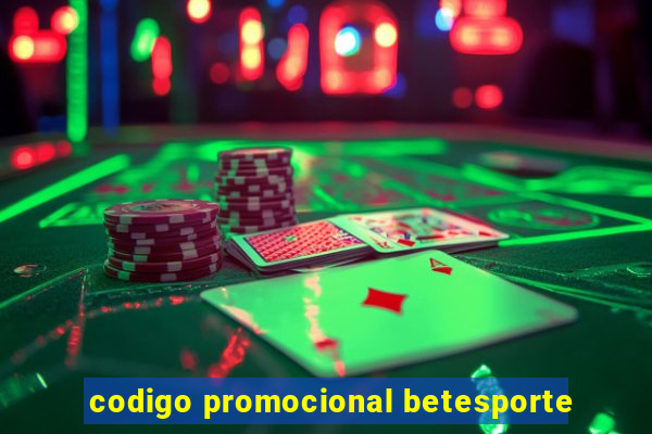 codigo promocional betesporte